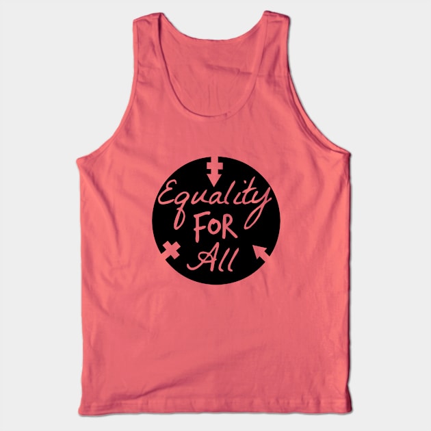 Equality For All Tank Top by EqualityForAll